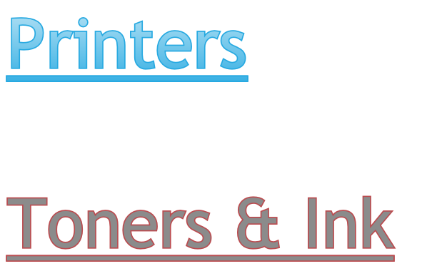 Printers

Toners & Ink
